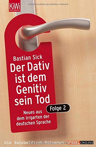 Bastian Sick - Der Dativ ist dem Genitiv sein Tod. Folge 2: Neues aus dem Irrgarten der deutschen Sprache - Preis vom 05.10.2026 03:47:11 h