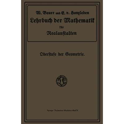 Lehrbuch der Mathematik für Realanstalten, Taschenbuch von Wilhelm Bauer, Vieweg & Teubner, 978-3-663-06370-4