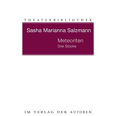 Meteoriten, Taschenbuch von Sasha Marianna Salzmann, Verlag der Autoren, 978-3-88661-374-8
