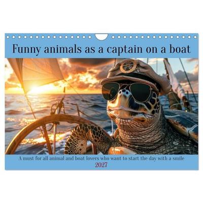 Funny animals as a captain on a boat (Wall Calendar 2027 DIN A4 landscape), CALVENDO 12 Month Wall Calendar
