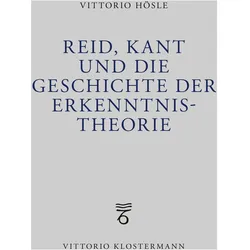 Reid, Kant und die Geschichte der Erkenntnistheorie, Fachbücher von Vittorio Hösle