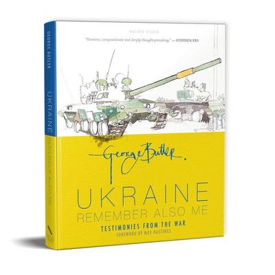 Ukraine: Remember Also Me, Gebundene Ausgabe von George Butler, Walker Books, 978-1-5295-1408-7