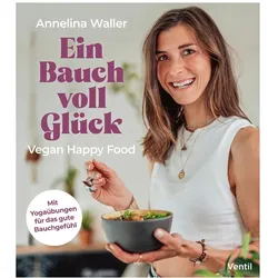Ein Bauch voll Glück, Ratgeber von Annelina Waller