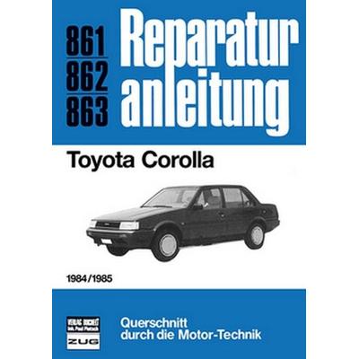 Toyota Corolla 1984/1985, Gebundene Ausgabe von , Bucheli, 978-3-7168-1716-2