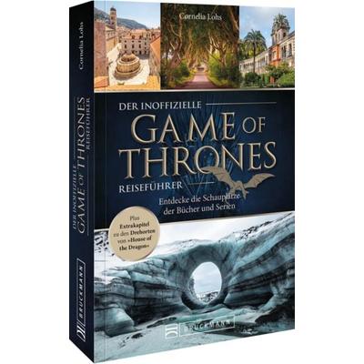 Der inoffizielle Game of Thrones Reiseführer, Taschenbuch von Cornelia Lohs, Bruckmann, 978-3-7343-3160-2