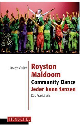 Jacalyn Carley - Royston Maldoom. Community Dance - Jeder kann tanzen: Das Praxisbuch - Preis vom 07.10.2026 11:45:10 h