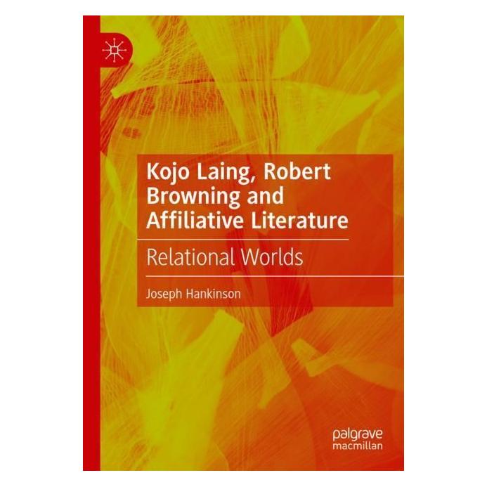 Springer Kojo Laing, Robert Browning and Affiliative Literature (Englisch, Softcover, Joseph Hankinson) (56990127)
