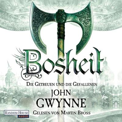 Bosheit - Die Getreuen und die Gefallenen 2 - John Gwynne, Audio, 9783837151596