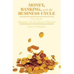 Money, Banking, and the Business Cycle, Fachbücher von B. Simpson