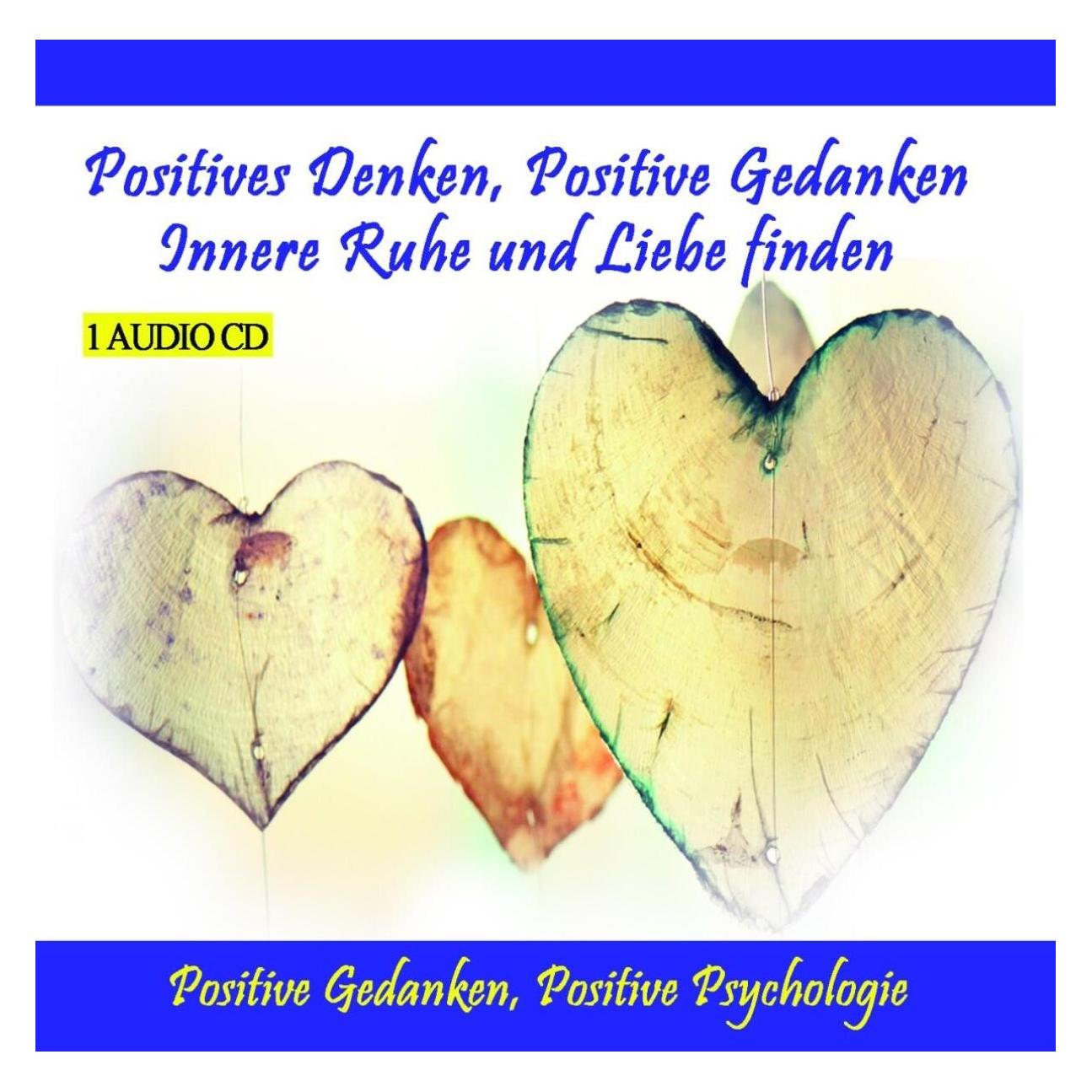 Thomas Positives Denken, Positive Gedanken - Innere Ruhe und Liebe (Thomas Rettenmaier) (TR1204)