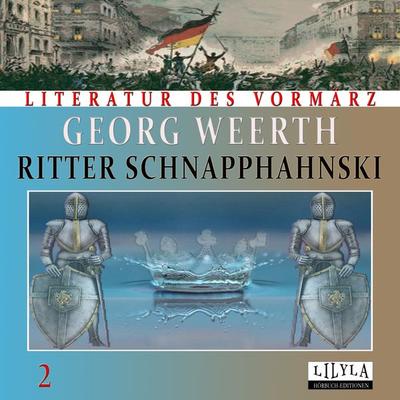 Ritter Schnapphahnski 2 - Georg Weerth, Audio, 9783959897082