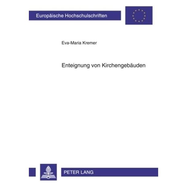 Peter Lang Enteignung von Kirchengebäuden (Deutsch, Softcover, Eva-Maria Kremer) (7250461)