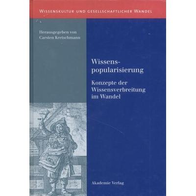 Wissenspopularisierung, Gebundene Ausgabe von Carsten Kretschmann, De Gruyter, 978-3-05-003770-7