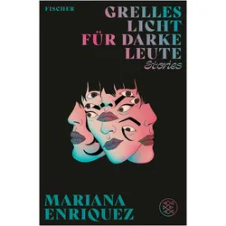 Grelles Licht für darke Leute, Belletristik von Mariana Enriquez