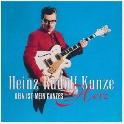 Dein Ist Mein Ganzes Herz - Heinz Rudolf Kunze, CD