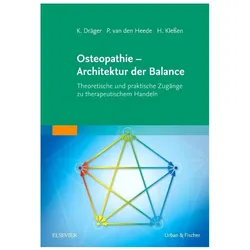 Osteopathie - Architektur der Balance, Fachbücher von Patrick van den Heede, Kilian Dräger, Henry Klessen