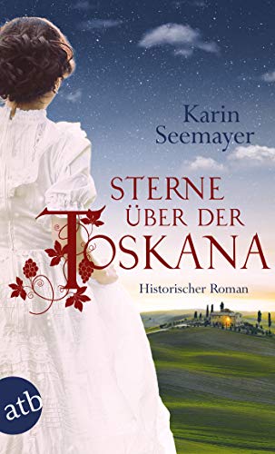 Karin Seemayer - Sterne über der Toskana: Historischer Roman (Die große Toskana-Saga, Band 3) - Preis vom 04.10.2026 03:51:26 h