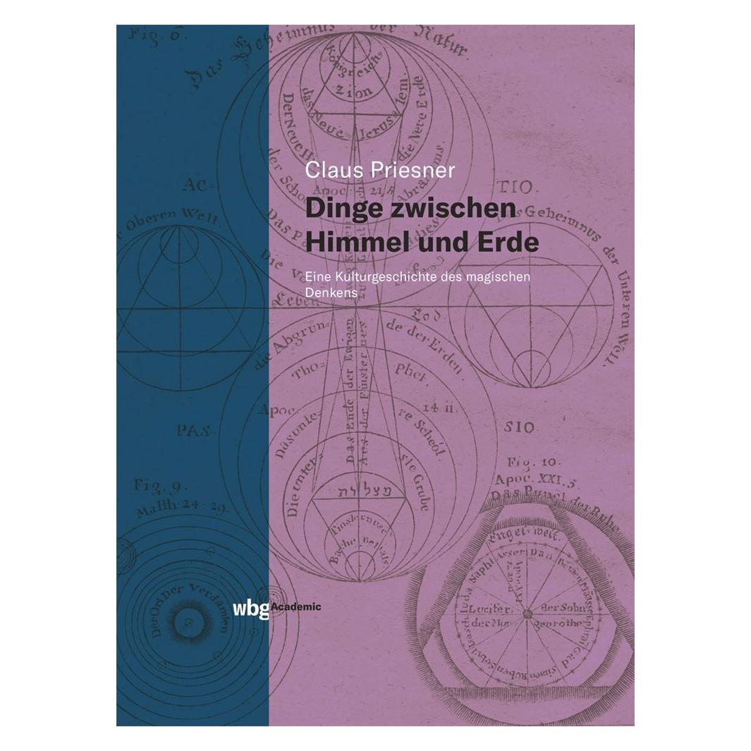 Wbg Dinge zwischen Himmel und Erde (Deutsch, Hardcover, Claus Priesner) (38985478)