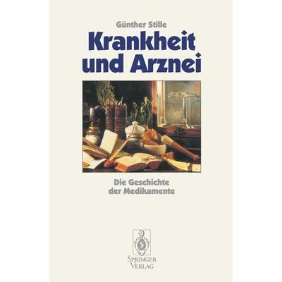 Krankheit und Arznei, Taschenbuch von Günther Stille, Springer Berlin, 978-3-540-57898-7