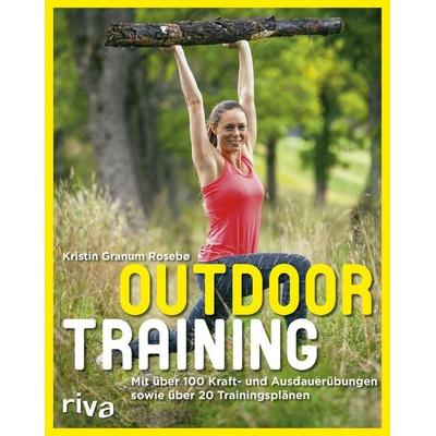 Outdoortraining, Taschenbuch von Kristin Granum Rosebø, Riva, 978-3-7423-0278-6