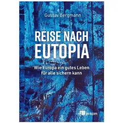 Reise nach Eutopia, Sachbücher von Gustav Bergmann