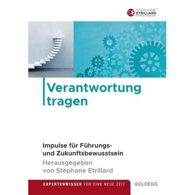 Verantwortung tragen, Gebundene Ausgabe von Christina Boos,Dana Arzani,Anke Elisabeth Ballmann,Ina Reisel,Sabine Beley, Goldegg, 978-3-99060-117-4
