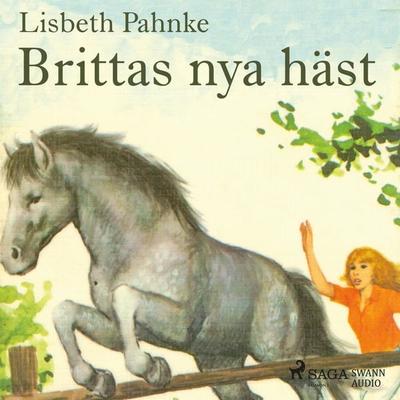 Brittas nya häst - Lisbeth Pahnke, Audio, 9788711759455