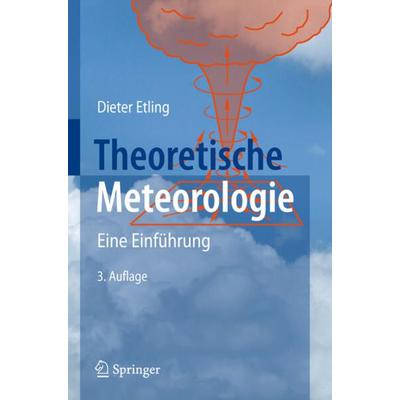 Theoretische Meteorologie, Taschenbuch von Dieter Etling, Springer Berlin, 978-3-540-75978-2