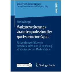 Markenerweiterungsstrategien professioneller Sportvereine im eSport, Fachbücher von Marius Diegel