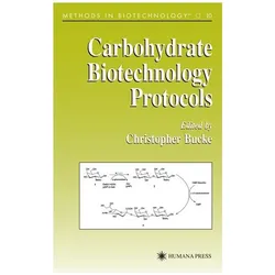 Carbohydrate Biotechnology Protocols, Fachbücher von Christopher Bucke