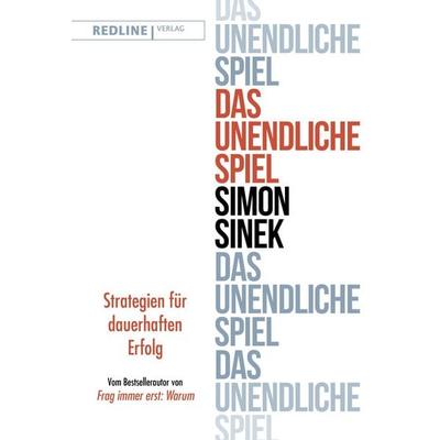 Das unendliche Spiel, Gebundene Ausgabe von Simon Sinek, Redline, 978-3-86881-746-1