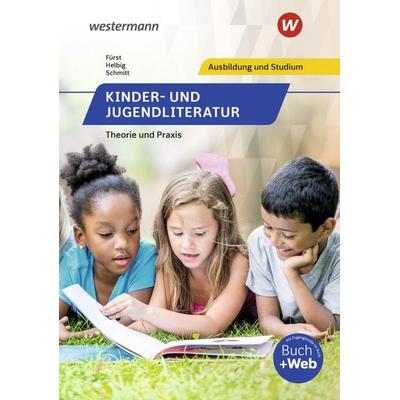 Kinder- und Jugendliteratur, Taschenbuch von Vera Schmitt,Iris Fürst,Elke Helbig, Westermann Berufliche Bildung, 978-3-427-08124-1