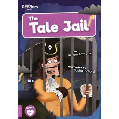 The Tale Jail, Taschenbuch von William Anthony, BookLife Publishing, 978-1-80155-477-0