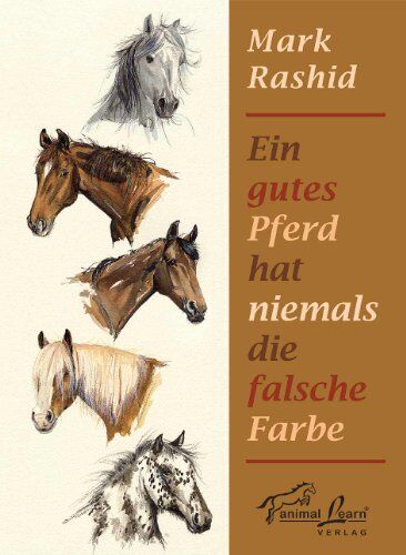 Mark Rashid - Ein gutes Pferd hat niemals die falsche Farbe - Preis vom 09.10.2026 07:28:09 h