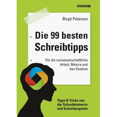 Die 99 besten Schreibtipps, Taschenbuch von Birgit Peterson, KRAL, 978-3-99005-180-1