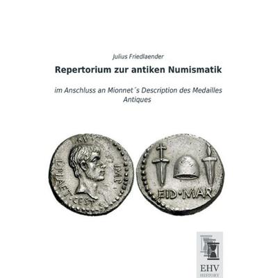 Repertorium zur antiken Numismatik, Taschenbuch von Julius Friedlaender, EHV-History, 978-3-95564-705-6