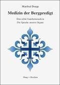 Manfred Doepp - Medizin der Bergpredigt: Eine echte Ganzheitsmedizin. Die Sprache unserer Organe - Preis vom 04.10.2026 03:51:26 h