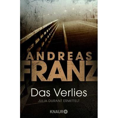 Das Verlies / Julia Durant Band 7, Taschenbuch von Andreas Franz, Knaur Taschenbuch