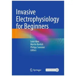 Invasive Electrophysiology for Beginners, Ratgeber von Martin Borlich, Philipp Sommer