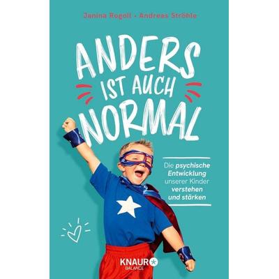Anders ist auch normal, Taschenbuch von Janina Rogoll,Andreas Ströhle, Knaur Balance, 978-3-426-56499-8