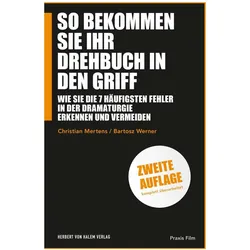 So bekommen Sie Ihr Drehbuch in den Griff, Fachbücher von Christian Mertens, Bartosz Werner
