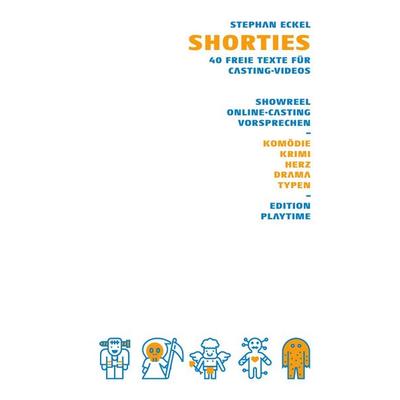 Shorties – 40 freie Texte für Casting-Videos, Taschenbuch von Stephan Eckel, Epubli, 978-3-7529-4142-5
