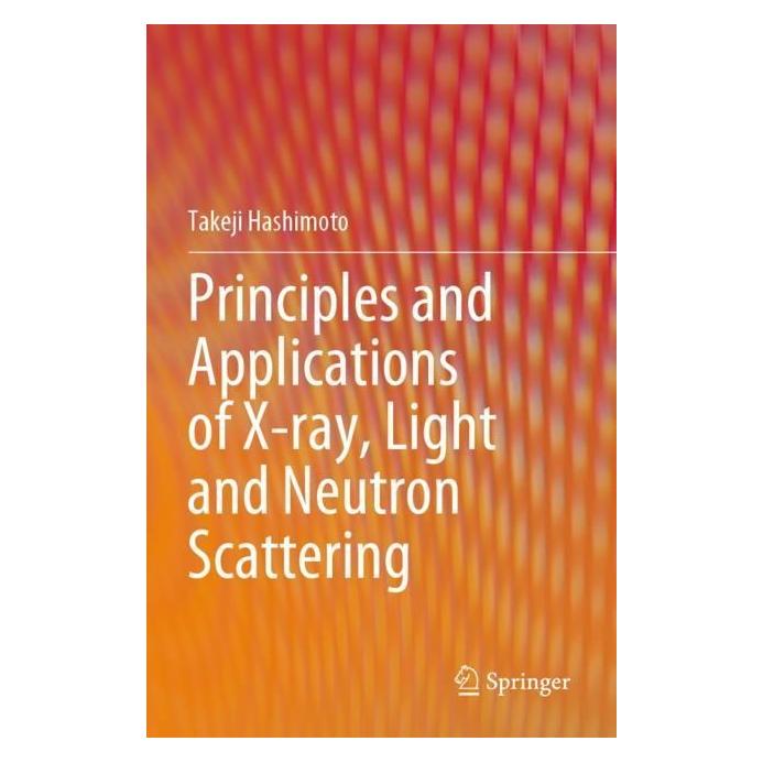 Springer Principles and Applications of X-ray, Light and Neutron Scattering (Englisch, Softcover, Takeji Hashimoto) (56984213)