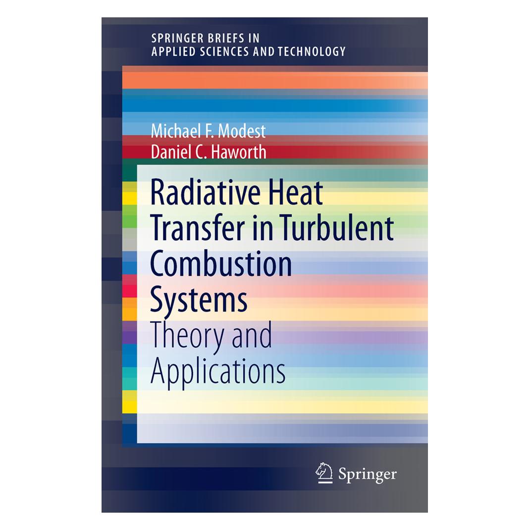 Springer Radiative Heat Transfer in Turbulent Combustion Systems (Englisch, Softcover, Daniel C Haworth, Michael F Modest) (55603614)