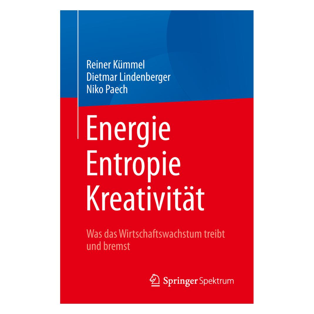 Springer Energie, Entropie, Kreativität (Deutsch, Softcover, Dietmar Lindenberger, Niko Paech, Reiner Kümmel) (9404172)
