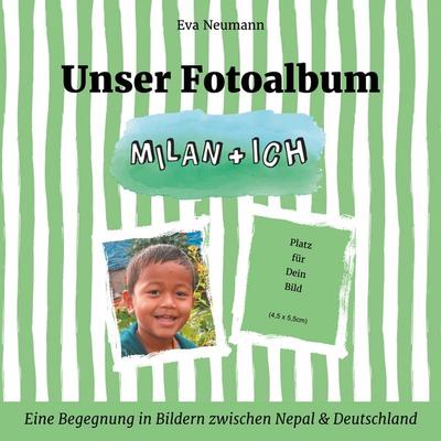 Unser Fotoalbum - Milan & Ich, Taschenbuch von Eva Neumann, BoD – Books on Demand, 978-3-7460-4879-6