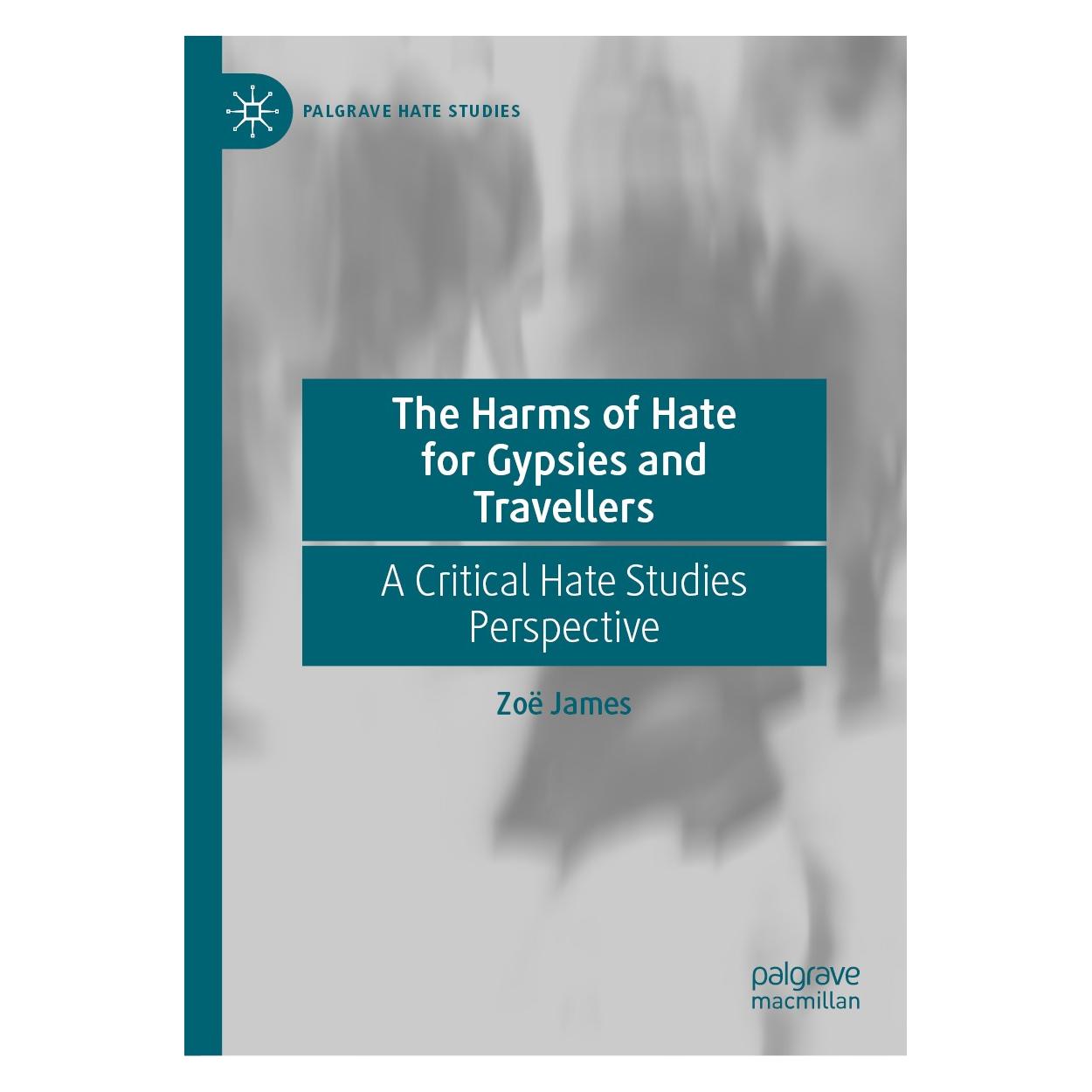 Springer The Harms of Hate for Gypsies and Travellers (Englisch, Hardcover, Zo James, Zoë James) (9781137518286)