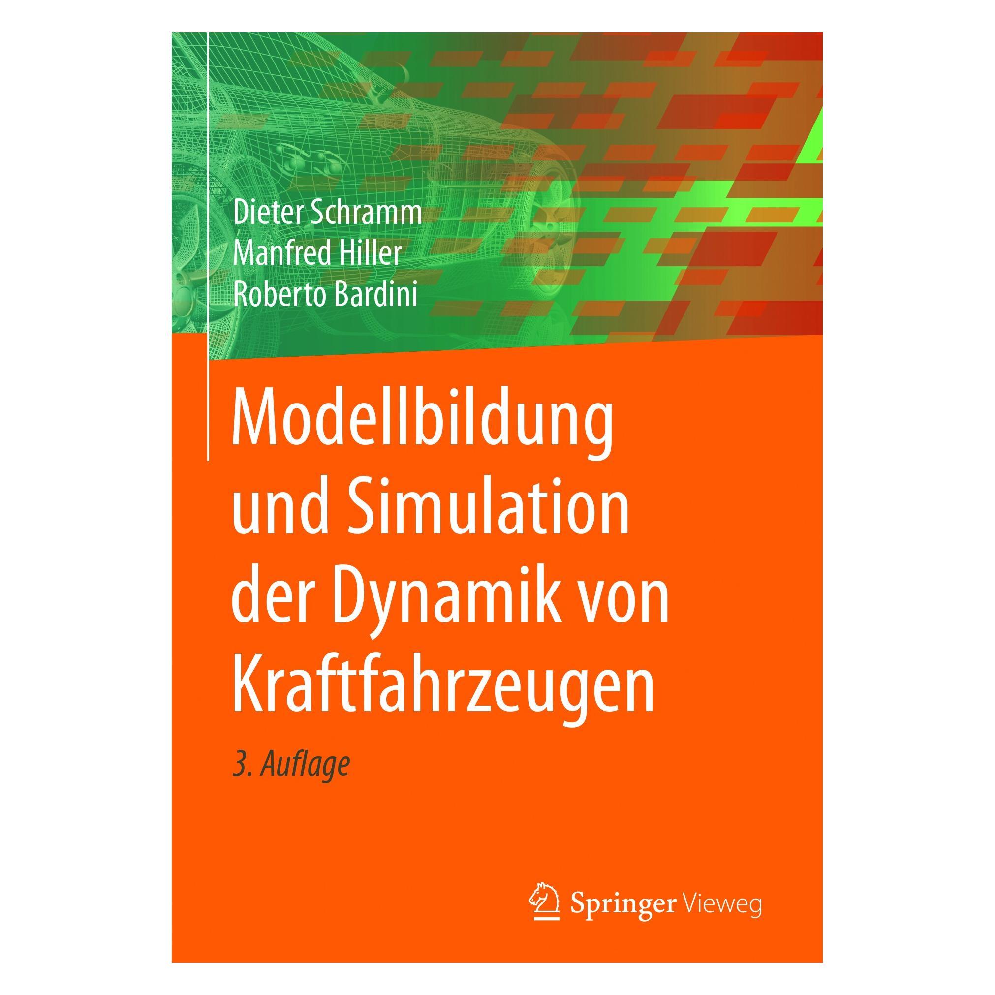 Springer Modellbildung und Simulation der Dynamik von Kraftfahrzeugen (Deutsch, Hardcover, Dieter Schramm, Manfred Hiller, Roberto Bardini) (9783662544808)