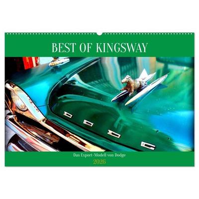 BEST OF KINGSWAY - Das Export-Modell von Dodge (Wandkalender 2026 DIN A2 quer), CALVENDO Monatskalender