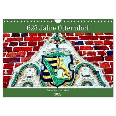 625 Jahre Otterndorf - Grüne Stadt am Meer (Wandkalender 2027 DIN A4 quer), CALVENDO Monatskalender